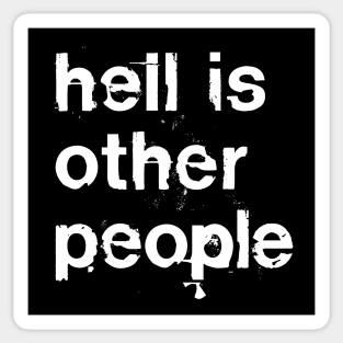 Hell Is Other People / Nihilist Typography Sticker